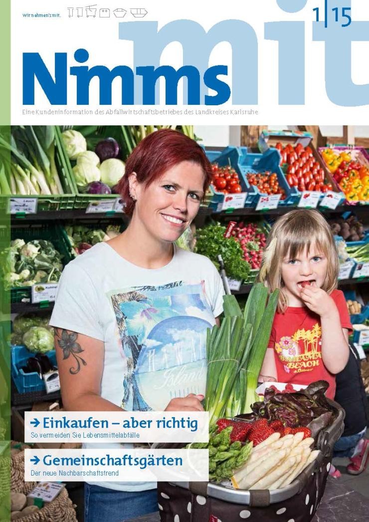 Kundenzeitschrift „Nimm's mit“ 2015/1 Kundenzeitschrift „Nimm's mit“ 2015/1